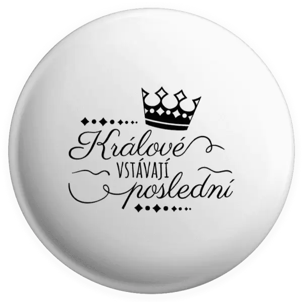 Placka Králové vstávají poslední