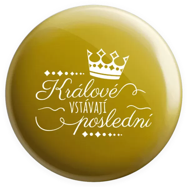 Placka Králové vstávají poslední