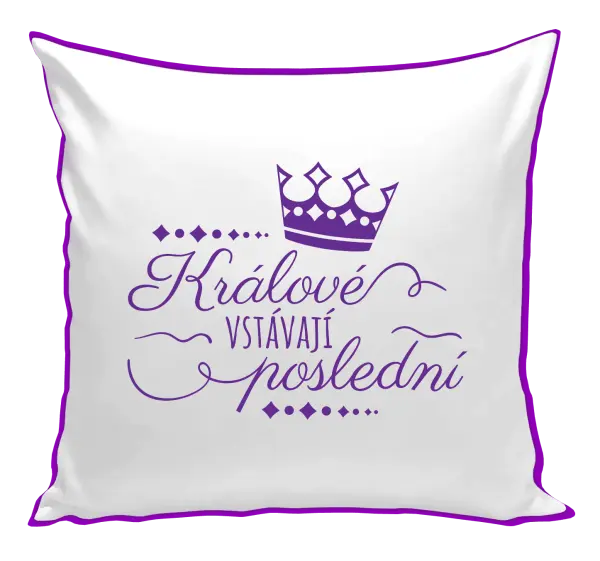 Polštář Králové vstávají poslední