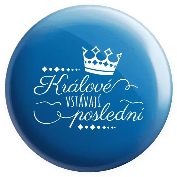 Placka Králové vstávají poslední