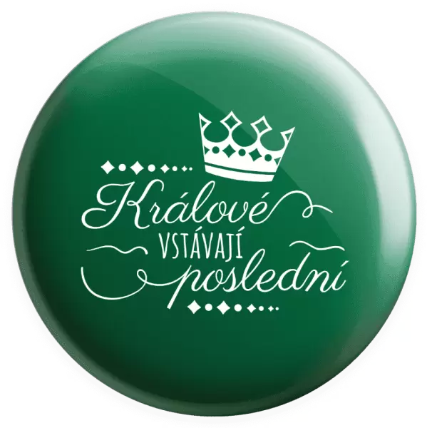 Placka Králové vstávají poslední