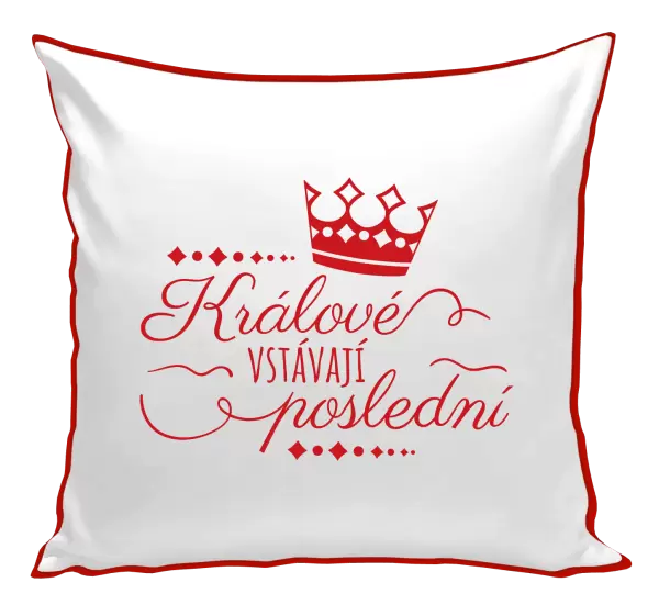 Polštář Králové vstávají poslední