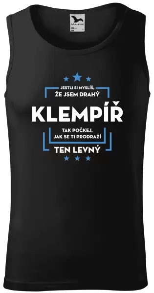 Pánské tílko Jestli si myslíš, že jsem drahý - klempíř