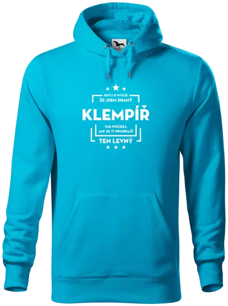 Pánská mikina Jestli si myslíš, že jsem drahý - klempíř