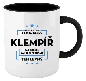 Hrnek Jestli si myslíš, že jsem drahý  - klempíř