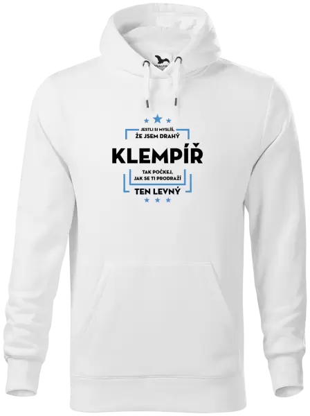 Pánská mikina Jestli si myslíš, že jsem drahý - klempíř