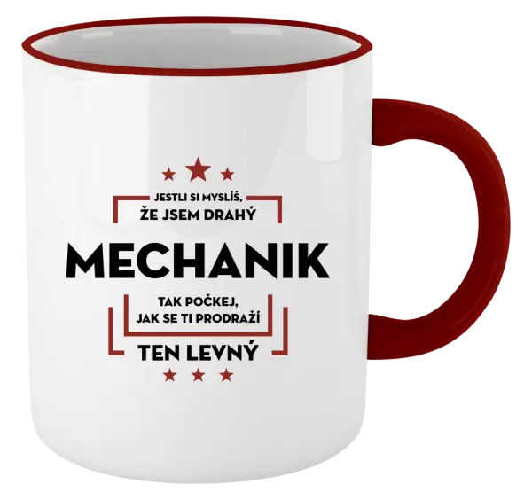 Hrnek Jestli si myslíš, že jsem drahý - mechanik