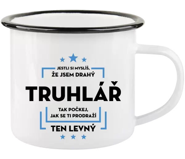 Plecháček Jestli si myslíš, že jsem drahý - truhlář