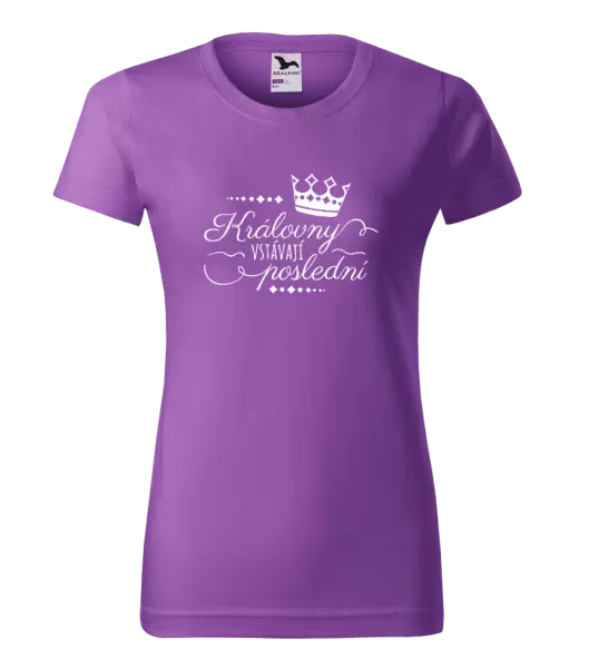 Dámské tričko Královny vstávají poslední