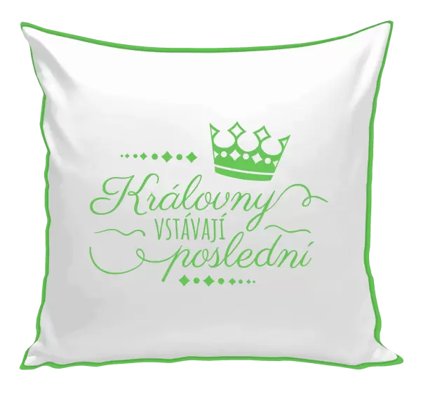Polštář Královny vstávají poslední