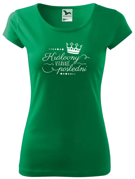 Dámské tričko Královny vstávají poslední