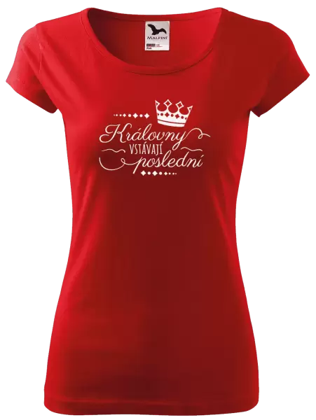 Dámské tričko Královny vstávají poslední