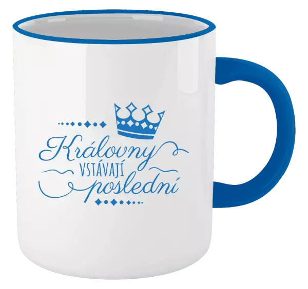 Hrnek Královny vstávají poslední