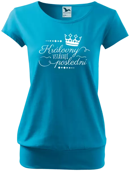 Dámské tričko Královny vstávají poslední