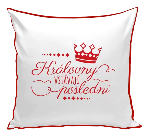 Polštář Královny vstávají poslední