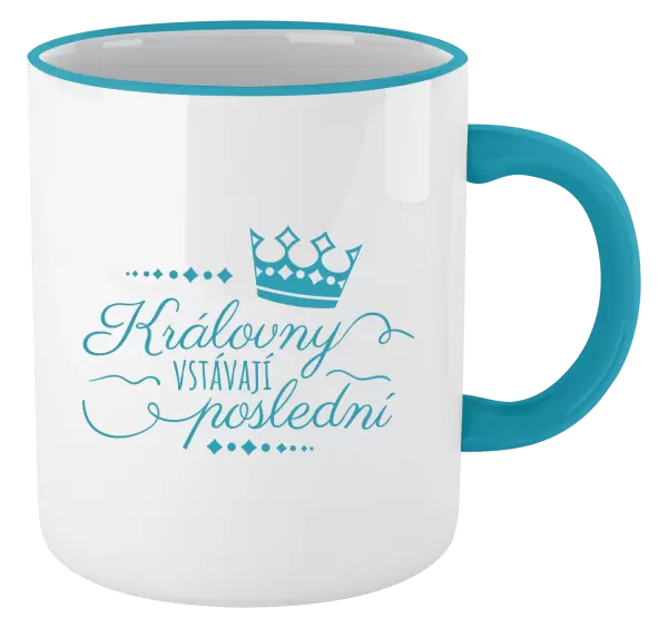 Hrnek Královny vstávají poslední