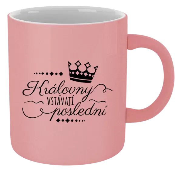 Metalický hrnek Královny vstávají poslední