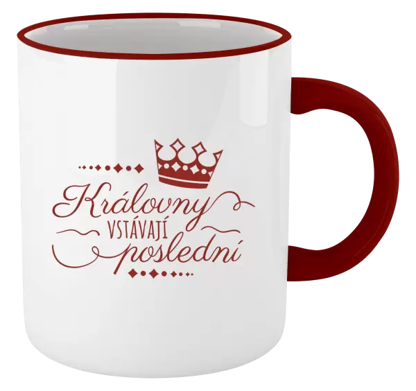 Hrnek Královny vstávají poslední