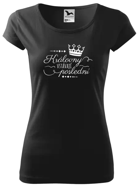 Dámské tričko Královny vstávají poslední