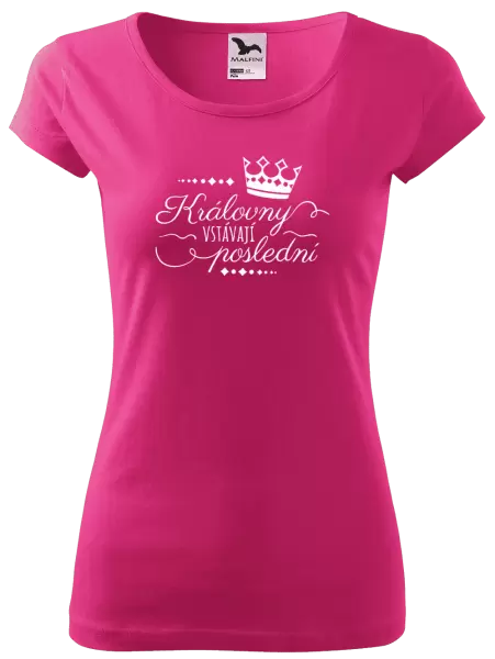 Dámské tričko Královny vstávají poslední