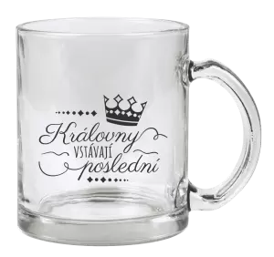 Hrnek Královny vstávají poslední