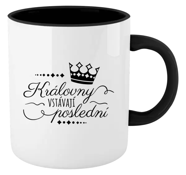 Hrnek Královny vstávají poslední