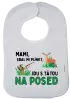 Dětský bryndák Mami sbal mi plínky - posed
