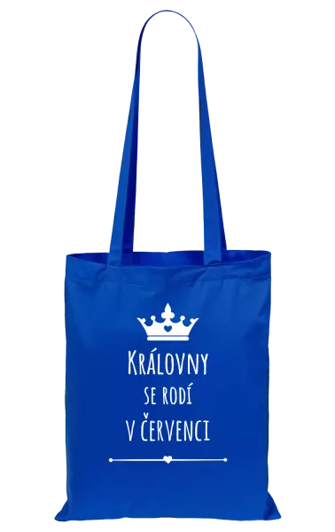 Látková taška Královny se rodí v ...
