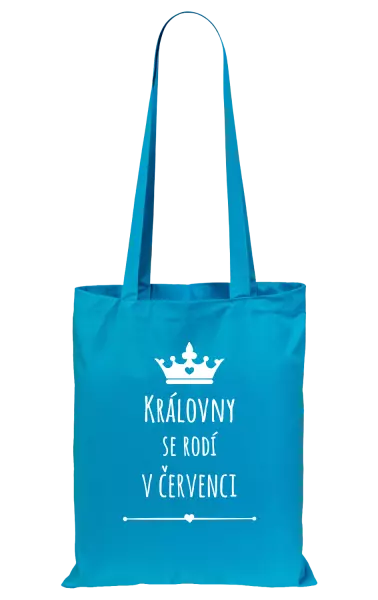 Látková taška Královny se rodí v ... 