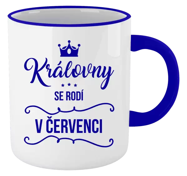 Hrnek Královny se rodí v měsíci ...