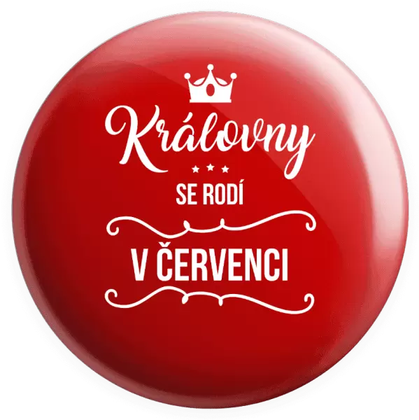 Placka Královny se rodí v měsíci ...