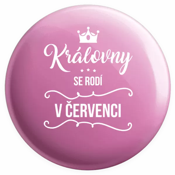 Placka Královny se rodí v měsíci ...