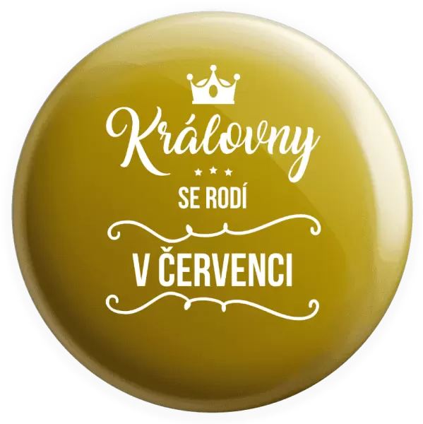 Placka Královny se rodí v měsíci ...