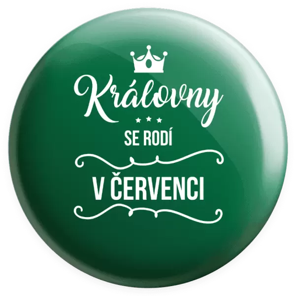 Placka Královny se rodí v měsíci ...