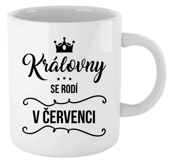 Hrnek Královny se rodí v měsíci ...