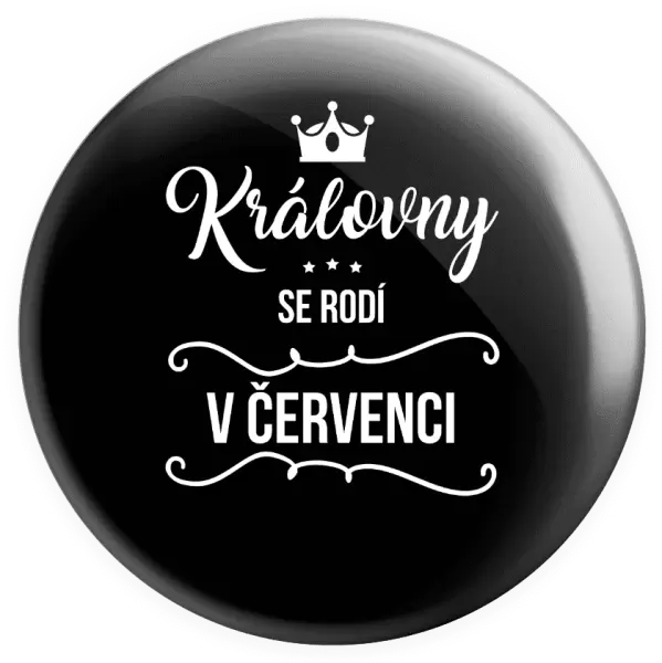 Placka Královny se rodí v měsíci ...