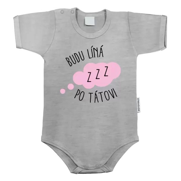 Dětské body Budu líná po tátovi