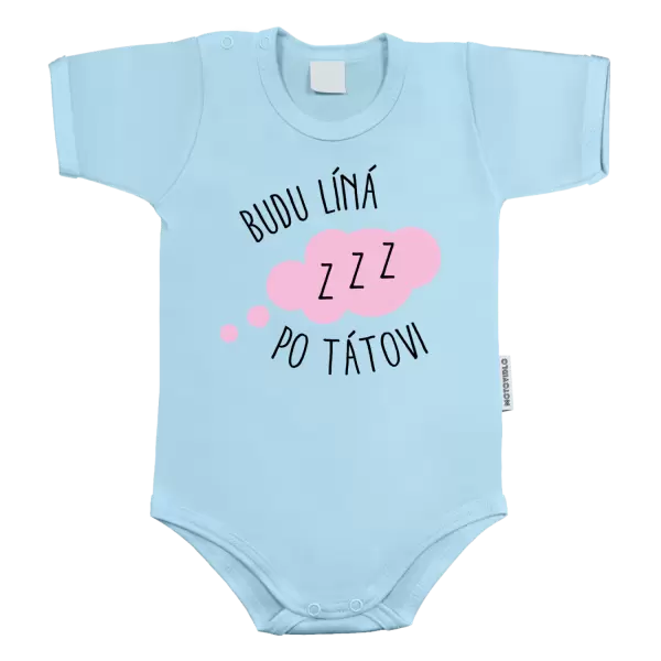 Dětské body Budu líná po tátovi