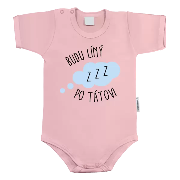 Dětské body Budu líný po tátovi 