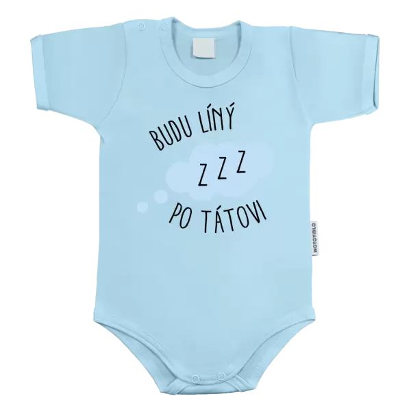 Dětské body Budu líný po tátovi 