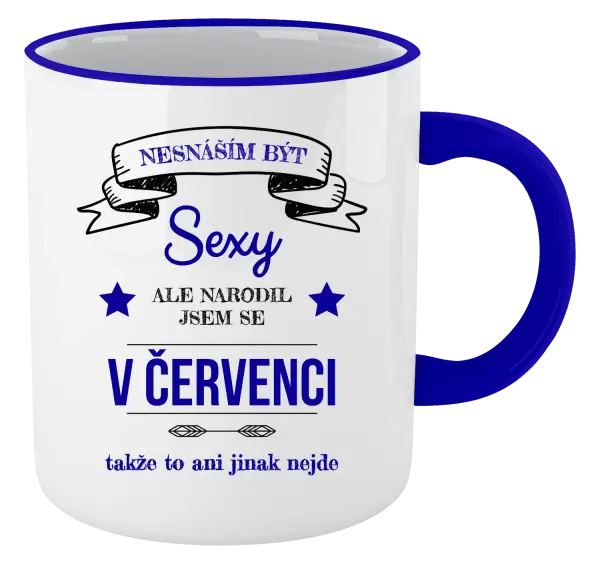 Hrnek Nesnáším být sexy, ale narodil jsem se v ...