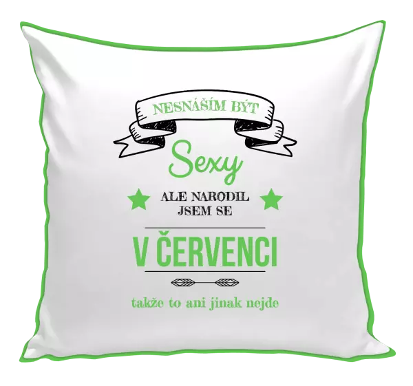 Polštář Nesnáším být sexy, ale narodil jsem se v ...