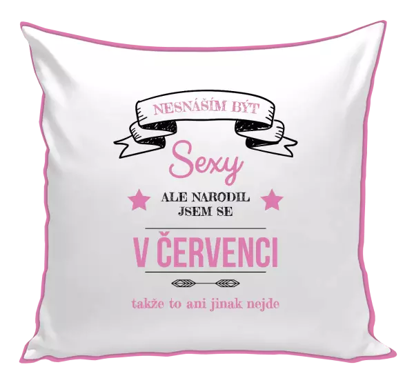 Polštář Nesnáším být sexy, ale narodil jsem se v ...