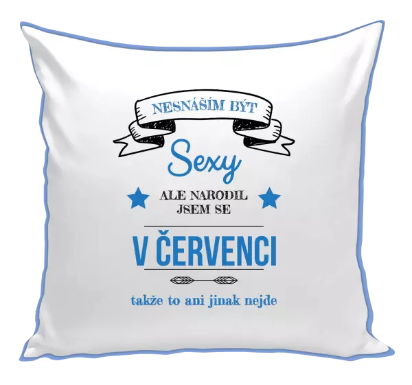 Polštář Nesnáším být sexy, ale narodil jsem se v ...