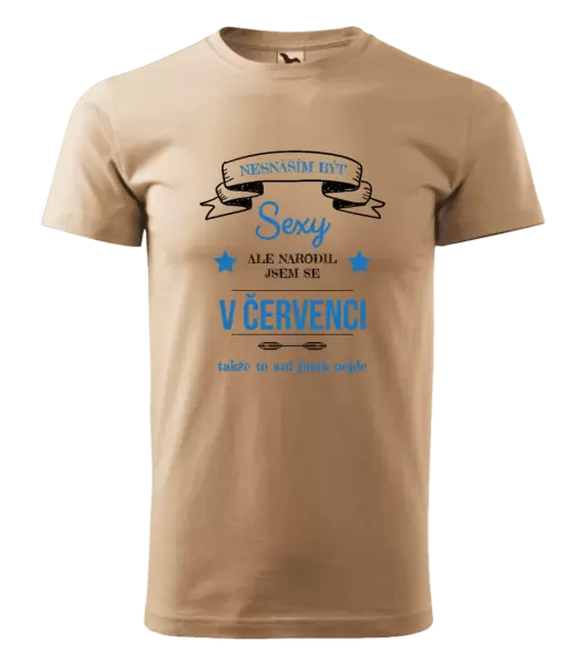 Pánské narozeninové tričko Nesnáším být sexy, ale narodil jsem se v ...