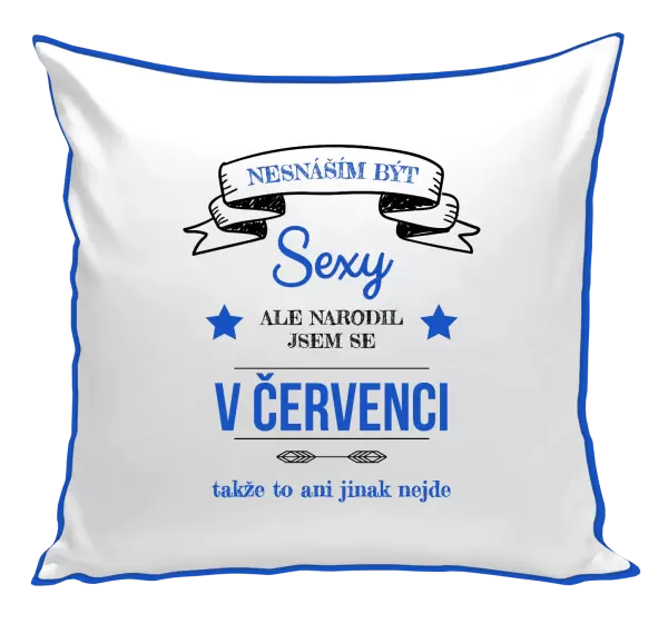 Polštář Nesnáším být sexy, ale narodil jsem se v ...