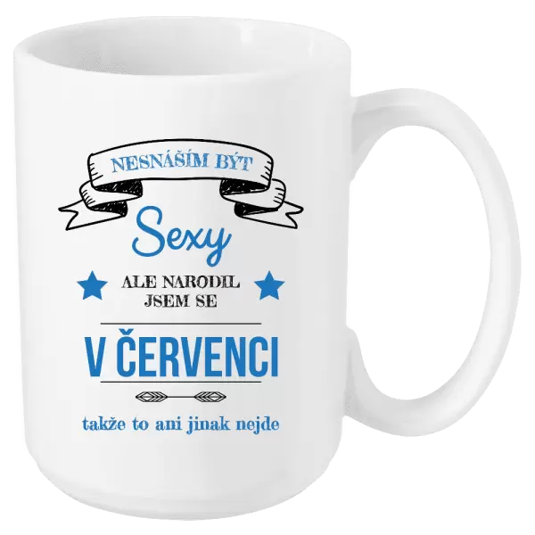 Hrnek Nesnáším být sexy, ale narodil jsem se v ...