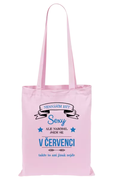 Látková taška Nesnáším být sexy, ale narodil jsem se v ...