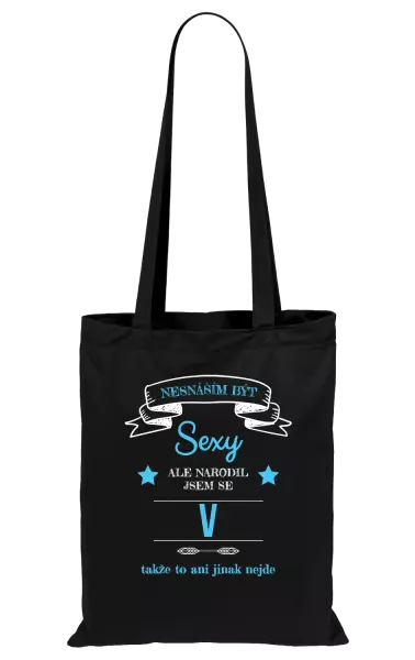 Látková taška Nesnáším být sexy, ale narodil jsem se v ...