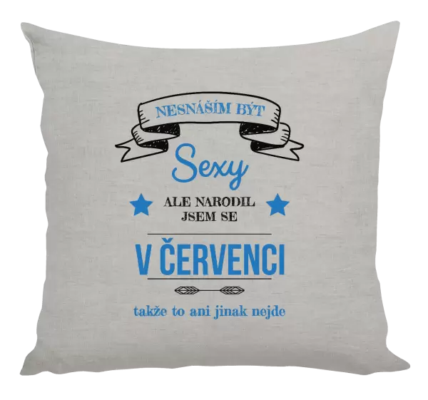 Polštář Nesnáším být sexy, ale narodil jsem se v ...